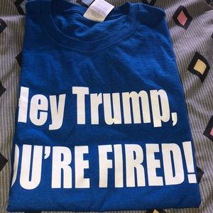 Hey trump you’re fired T-shirt